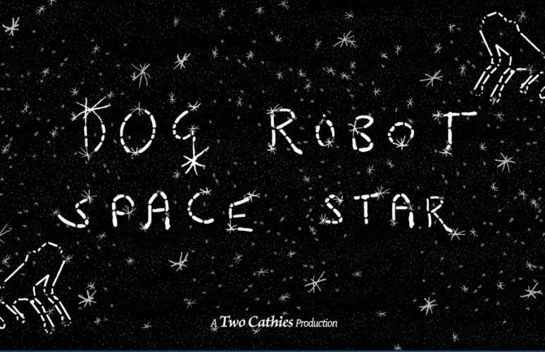 Dog Robot Space Star A Two Cathies Collaboration Catherine Bell & Cathy Staughton