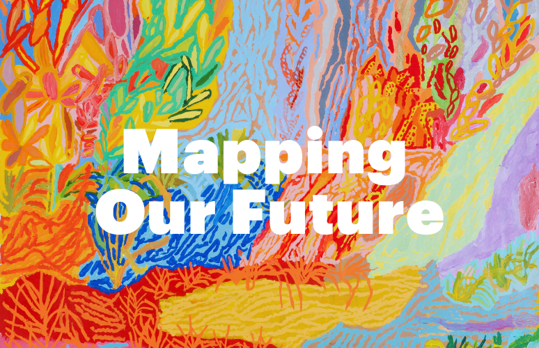 Mapping Our Future